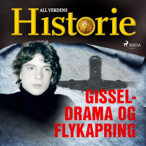 audiobook cover of Gisseldrama og flykapring, by All Verdens Historie