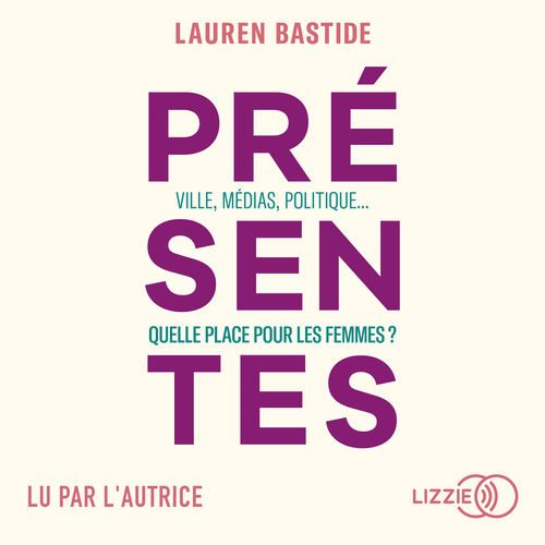 audiobook cover of Présentes, by Lauren Bastide