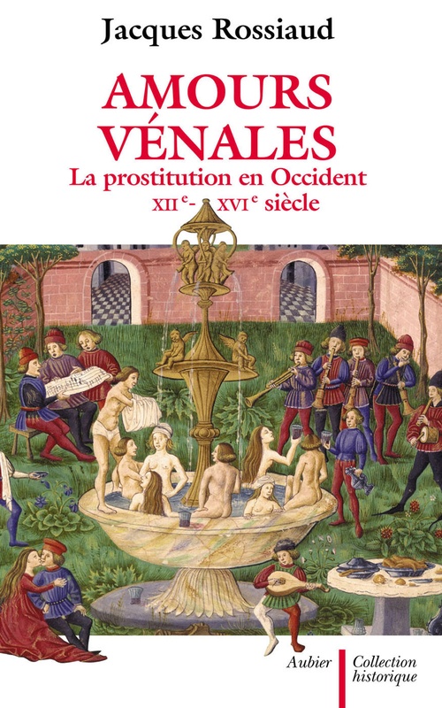 Couverture ebook de Amours vénales. La prostitution en Occident (XIIe - XVIe siècle), de Jacques Rossiaud