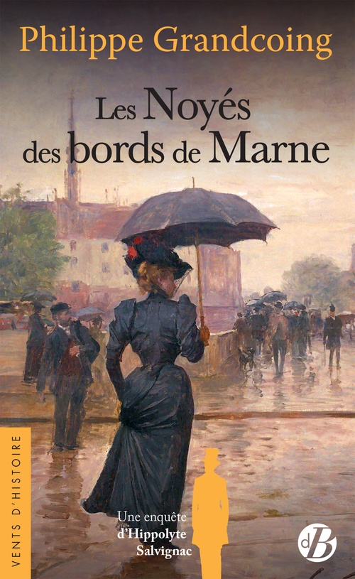 ebook cover of Les Noyés des bords de Marne - Une enquête d'Hippolyte Salvignac T6, by Philippe Grandcoing