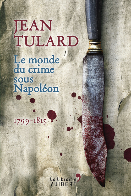 Couverture ebook de Le Monde du crime sous Napoléon, de Jean Tulard