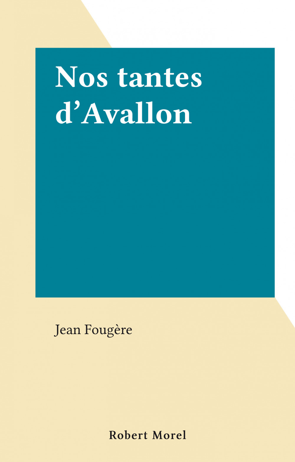 ebook cover of Nos tantes d'Avallon, by Jean Fougere