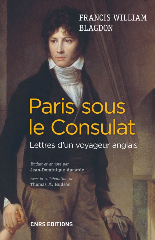Couverture ebook de Paris sous le Consulat. Lettres d'un voyageur anglais, de Francis William Blagdon