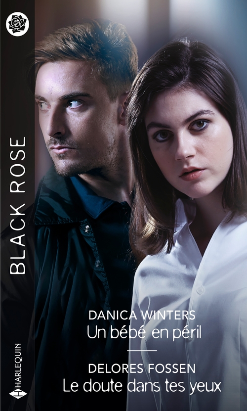 ebook cover of Un bébé en péril - Le doute dans tes yeux, by Delores Fossen, Danica Winters