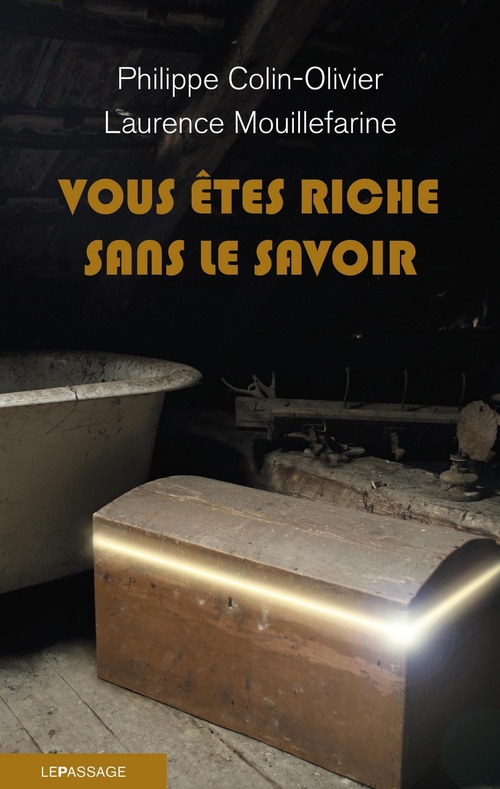 ebook cover of Vous êtes riche sans le savoir, by Philippe Colin-Olivier, Laurence Mouillefarine