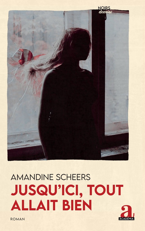 ebook cover of Jusqu'ici, tout allait bien, by Amandine Scheers