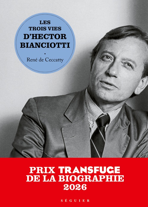 ebook cover of Les Trois Vies d'Hector Bianciotti, by René de Ceccatty, Hector Bianciotti