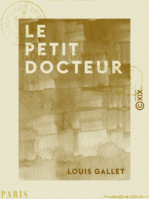 ebook cover of Le Petit Docteur - Roman inédit, by Louis Gallet