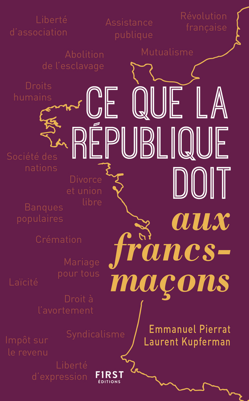 Couverture ebook de Ce que la France doit aux francs-maçons, 2e édition, de Laurent Kupfermann, Emmanuel Pierrat