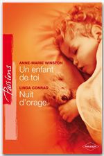 ebook cover of Un enfant de toi - Nuit d'orage (Harlequin Passions), by Linda Conrad, Anne marie Winston