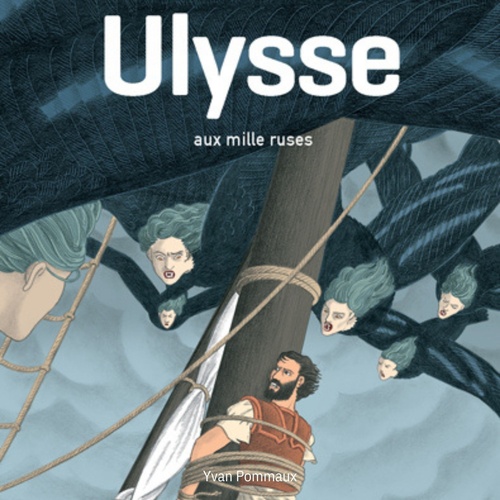 audiobook cover of Ulysse aux mille ruses, by Yvan Pommaux