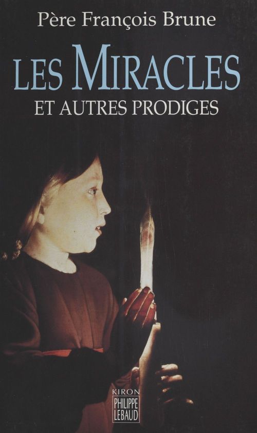 Couverture ebook de Les Miracles et autres prodiges, de François Brune