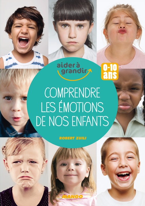 Couverture ebook de Comprendre les émotions de nos enfants, de Robert Zuili