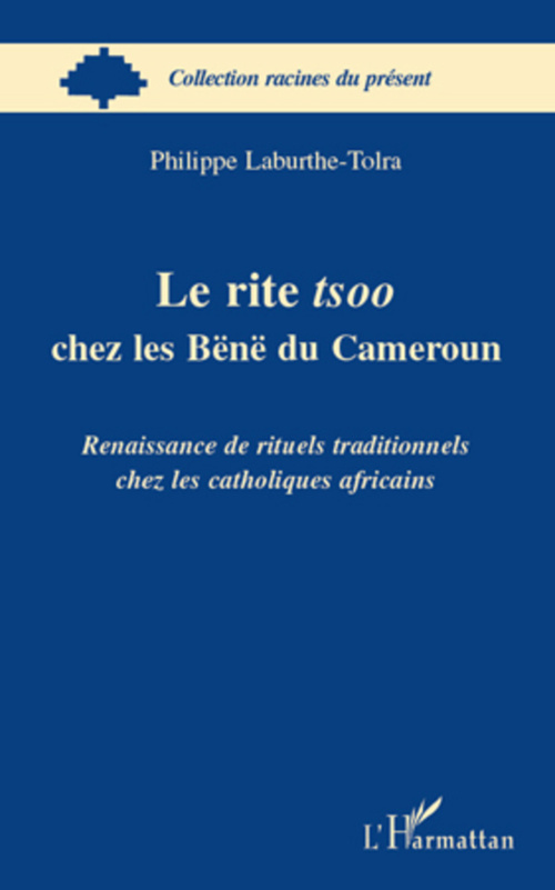 Couverture ebook de Le rite tsoo chez les Bënë du Cameroun, de Philippe Laburthe-Tolra
