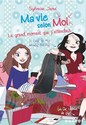 Couverture ebook de Ma vie selon moi T3 : Le grand moment que j'attendais, de Sylvaine Jaoui, Colonel Moutarde