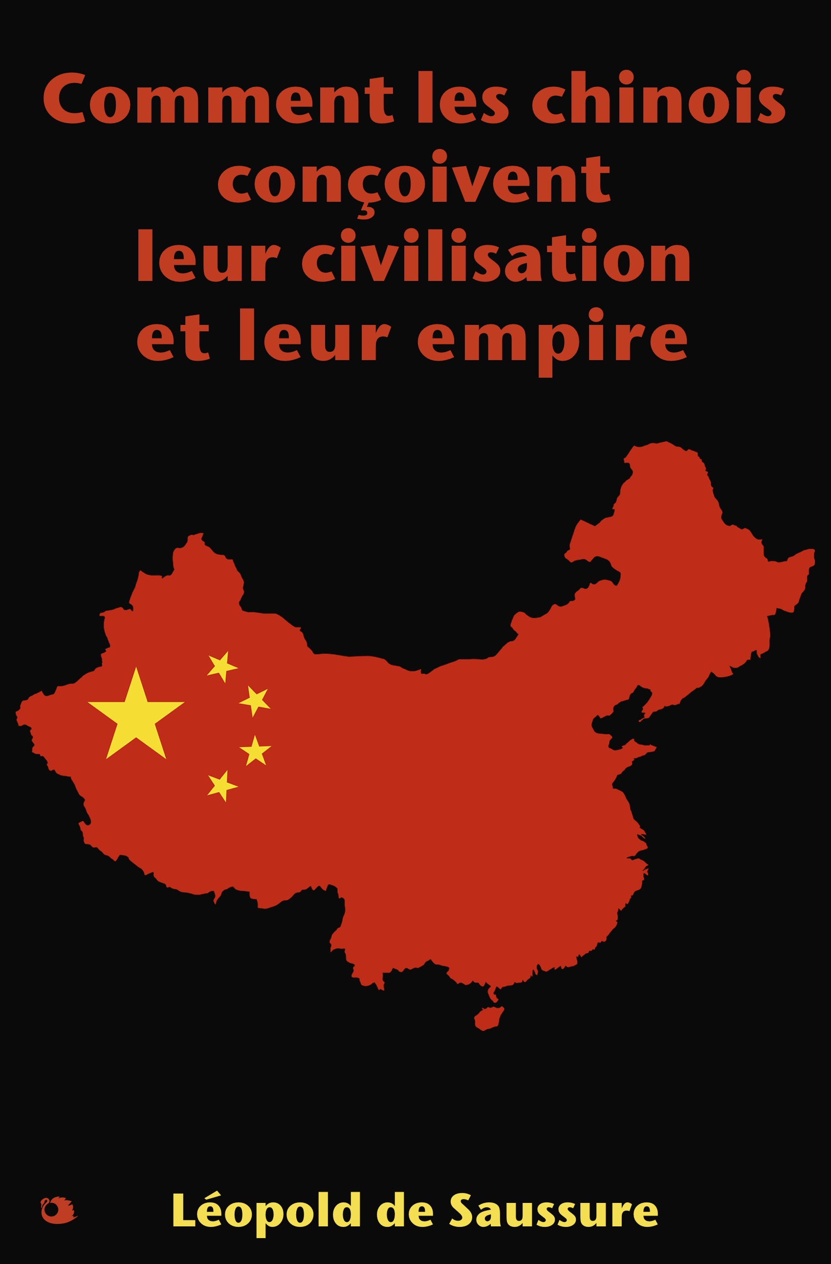 Couverture ebook de Comment les chinois conçoivent leur civilisation et leur empire, de Leopold De Saussure