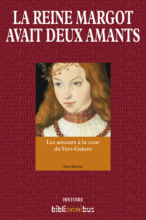 Couverture ebook de La reine Margot avait deux amants, de Guy Breton