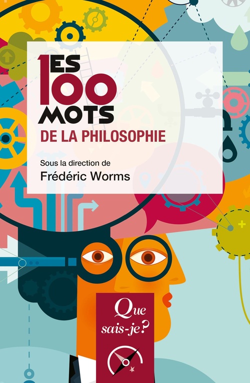 Couverture ebook de Les 100 mots de la philosophie, de Frédéric Worms