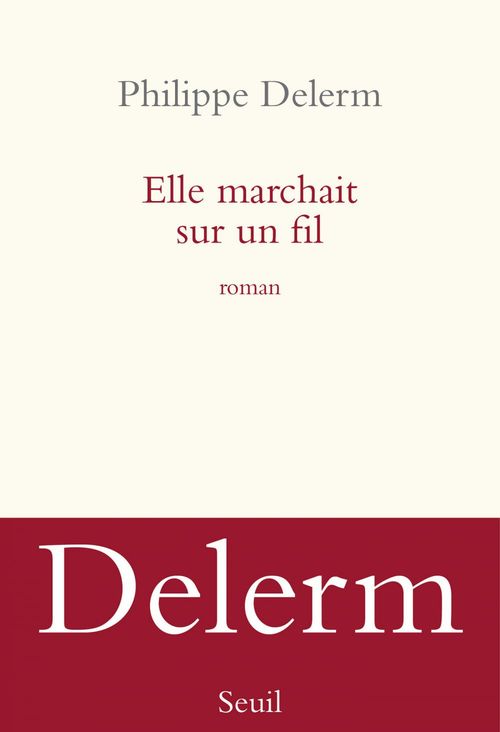 ebook cover of Elle marchait sur un fil, by Philippe Delerm