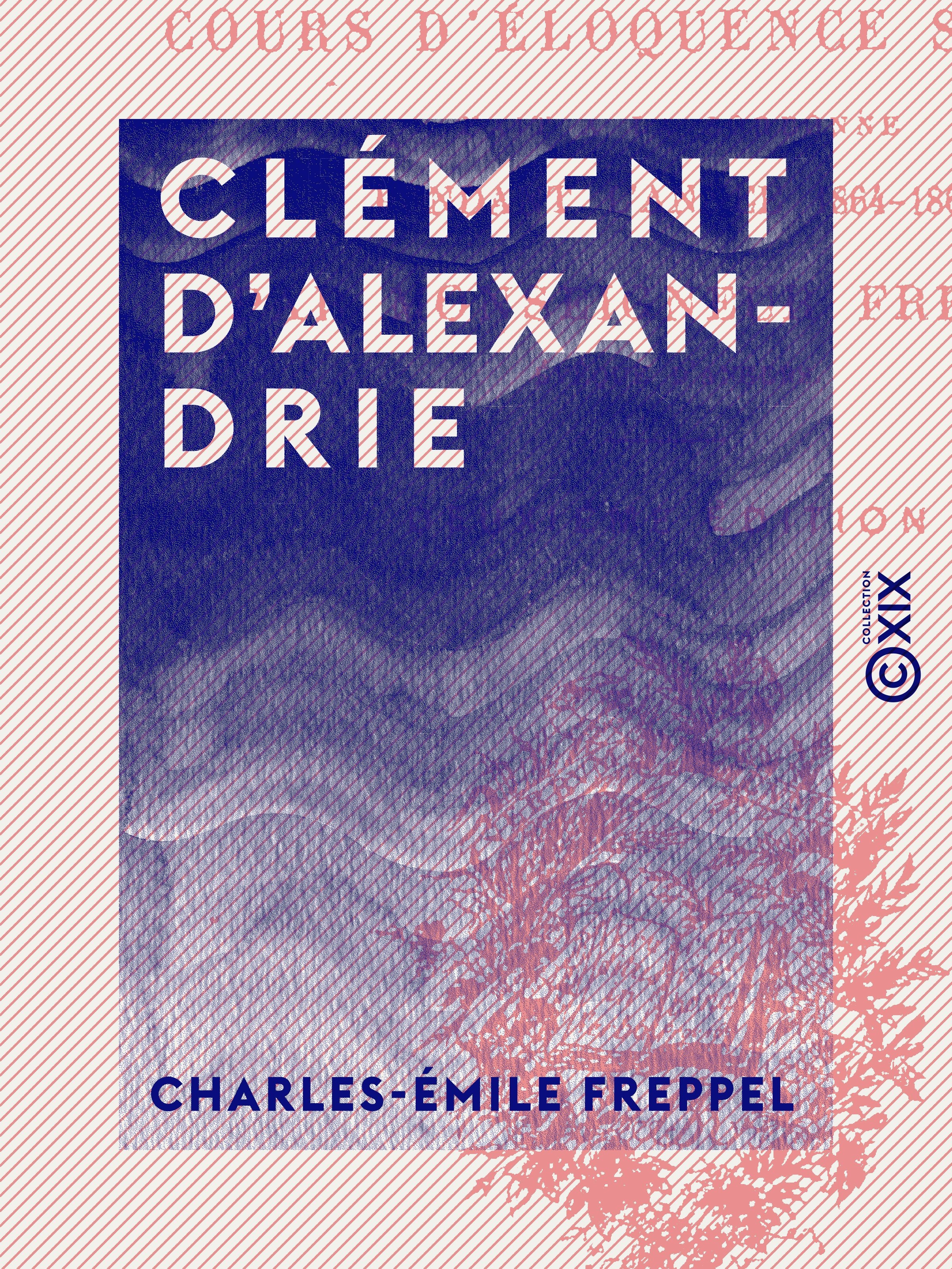 ebook cover of Clément d'Alexandrie, by Charles-Emile Freppel
