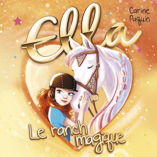 Couverture audiobook de Ella - T.4 : Le ranch magique, de Paquin Carine