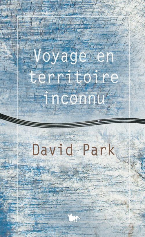 ebook cover of Voyage en territoire inconnu, by David Park