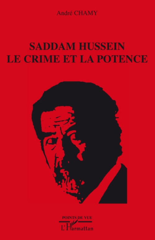Couverture ebook de Saddam Hussein le crime et la potence, de André Chamy