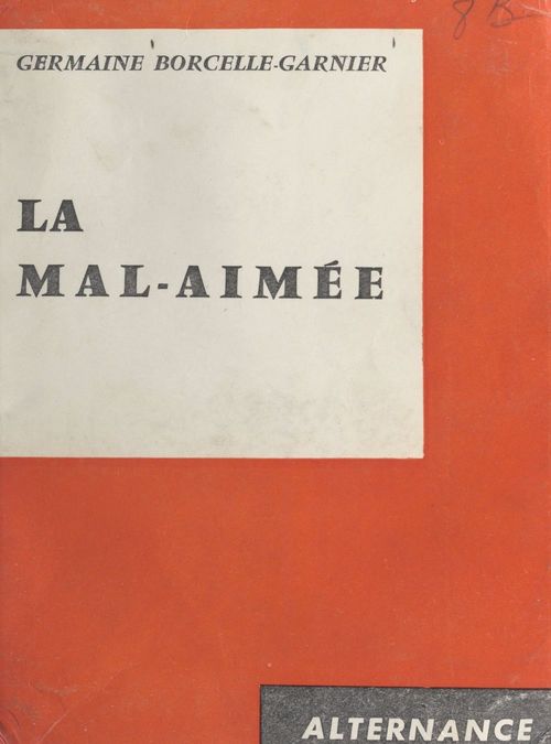 Couverture ebook de La mal-aimée, de Germaine Borcelle-Garnier