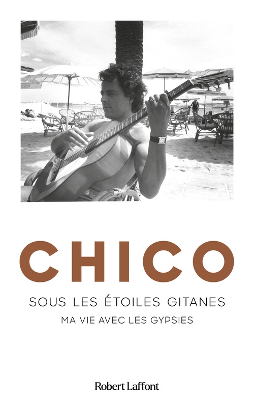 Couverture ebook de Chico - Sous les étoiles gitanes, de Chico