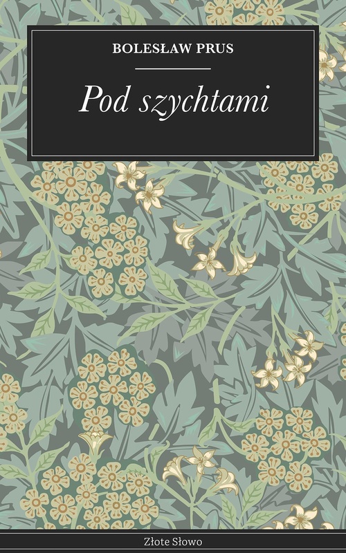 Couverture ebook de Pod szychtami, de Boleslaw Prus