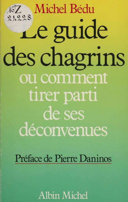 Couverture ebook de Le Guide des chagrins ou Comment tirer parti de ses déconvenues, de Michel Bedu