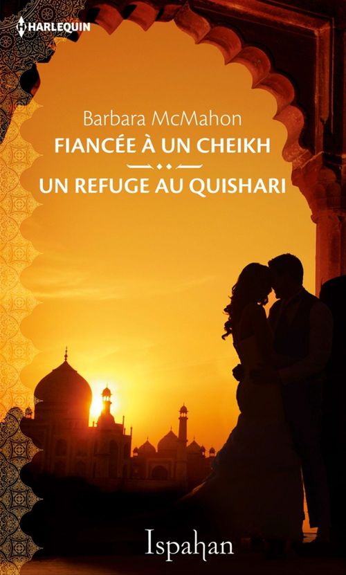 Couverture ebook de Fiancée à un cheikh - Un refuge au Quishari, de Barbara McMahon