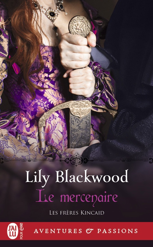 Couverture ebook de Les frères Kincaid (Tome 1) - Le mercenaire, de Lily Blackwood