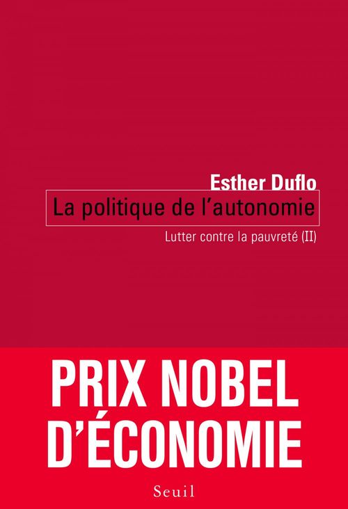 Couverture ebook de La Politique de l'autonomie. Lutter contre la pauvreté (II), de Esther Duflo