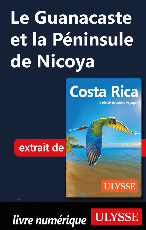Couverture ebook de Le Guanacaste et la Péninsule de Nicoya, de Claude Morneau
