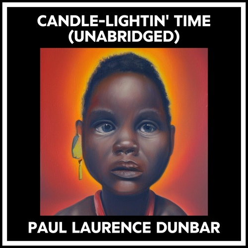 audiobook cover of Candle-lightin' Time (Unabridged), by Paul Laurence Dunbar
