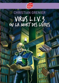 ebook cover of Virus L.I.V. 3 ou La mort des livres, by Christian Grenier