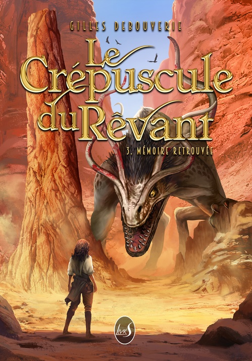 Couverture ebook de Le Crépuscule du Rêvant S3 Mémoire retrouvée, de Gilles Debouverie