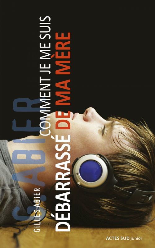 ebook cover of Comment je me suis débarrassé de ma mère, by Gilles Abier