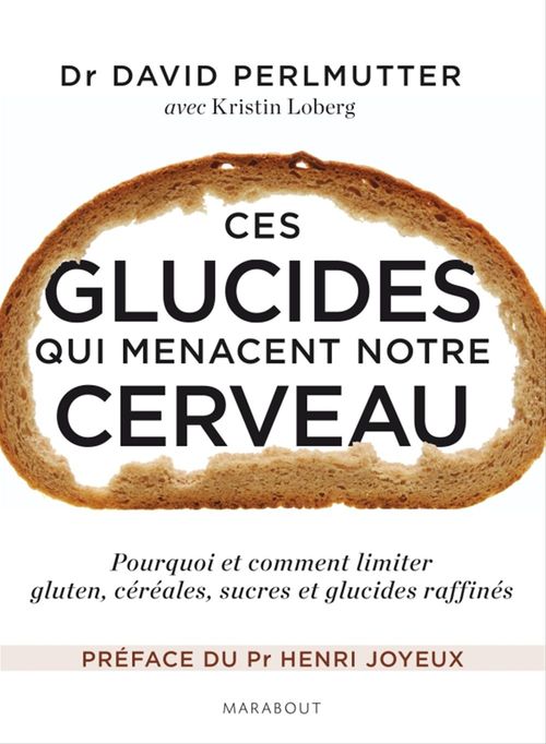 ebook cover of Ces glucides qui menacent notre  cerveau, by Dr David Perlmutter