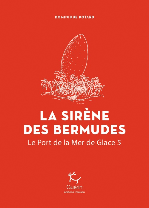 Couverture ebook de La sirène des Bermudes - Tome 5 Le Port de la Mer de Glace, de Dominique Potard