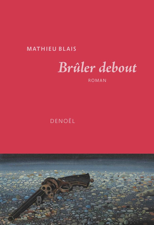 ebook cover of Brûler debout, by Mathieu Blais
