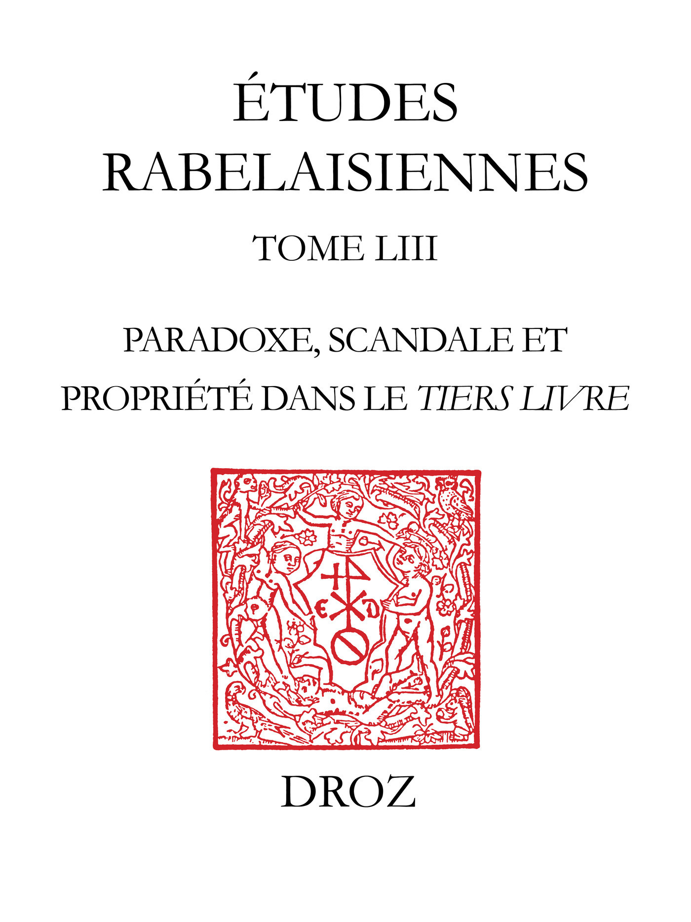ebook cover of Panurge comme lard en pois. Paradoxe, scandale et propriété dans le Tiers Livre., by Etudes Rabelaisiennes
