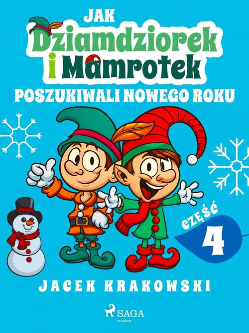 Couverture ebook de Jak Dziamdziorek i Mamrotek poszukiwali Nowego Roku, de Jacek Krakowski