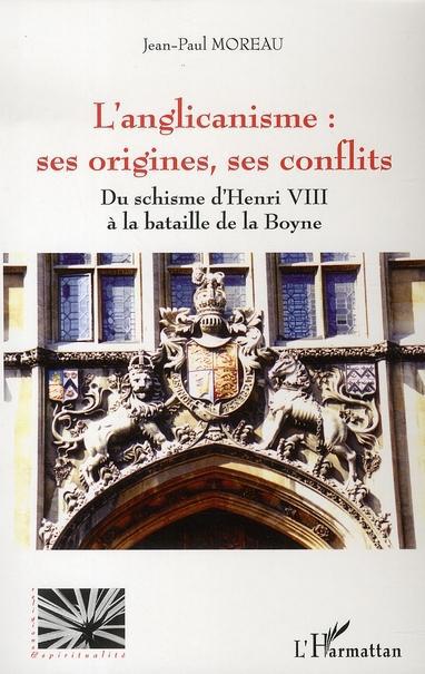 ebook cover of L'anglicanisme : ses origines, ses conflits, by Jean-paul Moreau