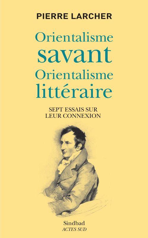 Couverture ebook de Orientalisme savant, orientalisme littéraire, de Pierre Larcher