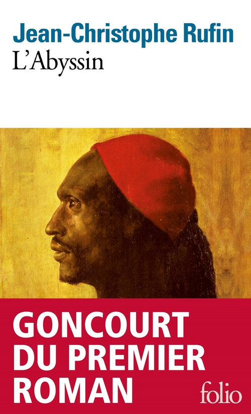 ebook cover of L'Abyssin. Relation des extraordinaires voyages de Jean-Baptiste Poncet, ambassadeur du Négus auprès de Sa Majesté Louis XIV, by Jean-Christophe Rufin