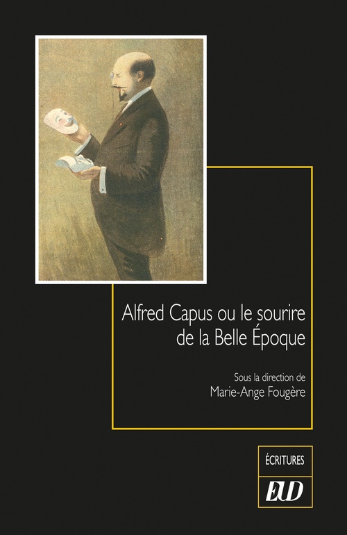 ebook cover of Alfred Capus ou le sourire de la Belle Époque, by