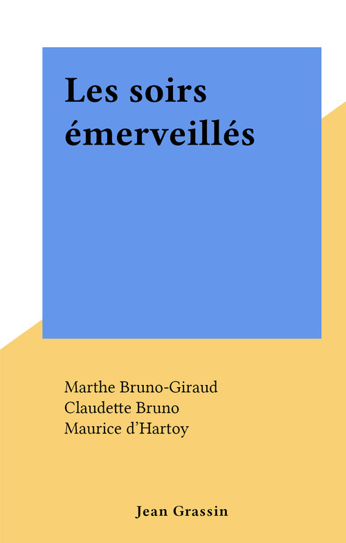Couverture ebook de Les soirs émerveillés, de Marthe Bruno-Giraud