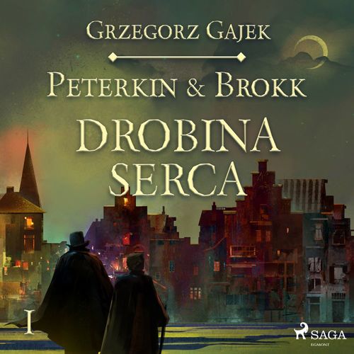 Couverture audiobook de Peterkin & Brokk 1: Drobina serca, de Grzegorz Gajek